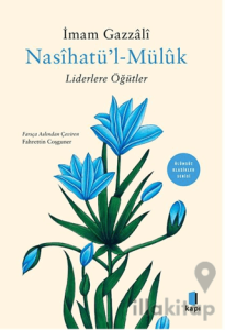 Nasihatül Müluk - Liderlere Öğütler