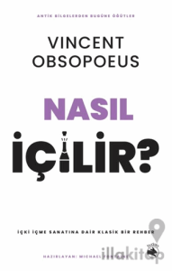Nasıl İçilir? – İçki İçme Sanatına Dair Klasik Bir Rehber