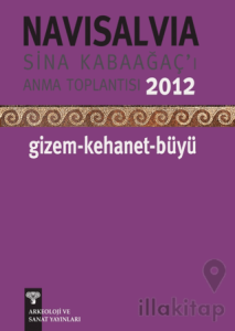 Navisalvia - Sina Kabaağaç’ı Anma Toplantısı - 2012 Gizem - Kehanet - Büyü