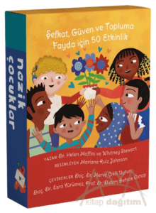 Nazik Çocuklar - Şefkat, Güven ve Topluma Fayda için 50 Etkinlik