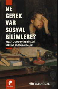 Ne Gerek Var Sosyal Bilimlere?