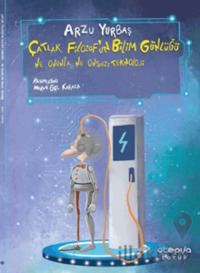 Ne Onunla Ne Onsuz: Teknoloji - Çatlak Filozof'un Bilim Günlüğü