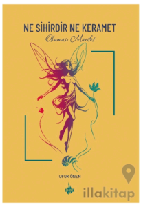 Ne Sihirdir Ne Keramet