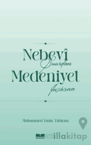 Nebevi Şuurdan Medeniyet İnşasına