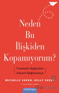 Neden Bu İlişkiden Kopamıyorum?