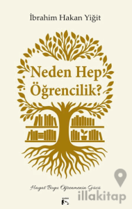 Neden Hep Öğrencilik?