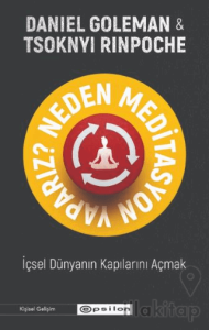 Neden Meditasyon Yaparız? - İçsel Dünyanın Kapılarını Açmak