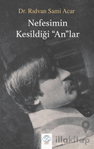 Nefesimin Kesildiği "An"lar