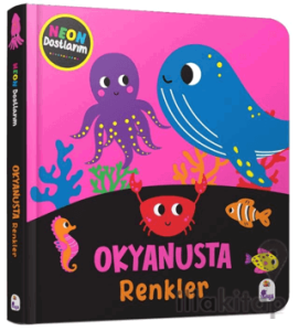 Neon Dostlarım – Okyanusta Renkler