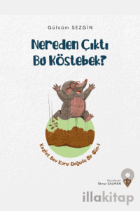 Nereden Çıktı Bu Köstebek?