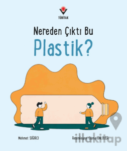 Nereden Çıktı Bu Plastik?
