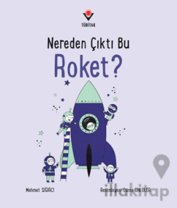 Nereden Çıktı Bu Roket?