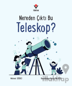 Nereden Çıktı Bu Teleskop?