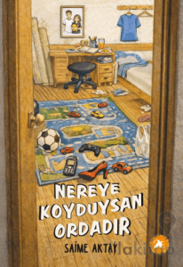 Nereye Koyduysan Ordadır