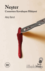 Neşter - Cennetten Kovuluşun Hikayesi