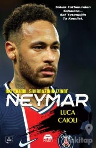 Neymar - Bir Futbol Sihirbazının İzinde