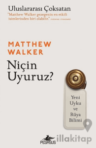 Niçin Uyuruz?