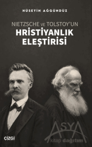 Nietzsche ve Tolstoy'un Hristiyanlık Eleştirisi