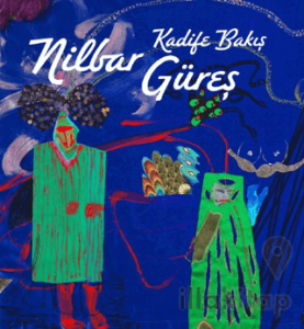 Nilbar Güreş: Kadife Bakış