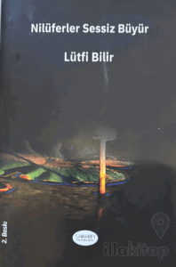 Nilüferler Sessiz Büyür