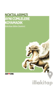 Noktalarımızı Aynı Cümlelere Koyamadık