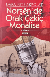 Norşen'de Orak Çekiç Monalisa 1. Kitap