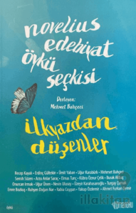 Novelius Edebiyat Öykü Seçkisi: İlkyazdan Düşenler
