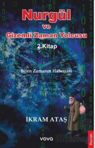 Nurgül ve Gizemli Zaman Yolcusu 2. Kitap