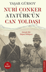 Nuri Conker - Atatürk’ün Can Yoldaşı