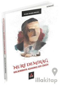 Nuri Demirağ - Kalkınmaya Adanmış Bir Ömür