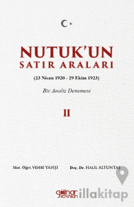 Nutuk’un Satır Araları II (23 Nisan 1920 – 29 Ekim 1923) Bir Analiz Denemesi