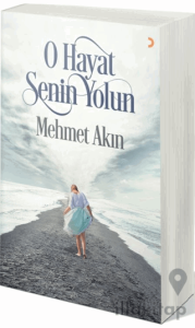 O Hayat Senin Yolun