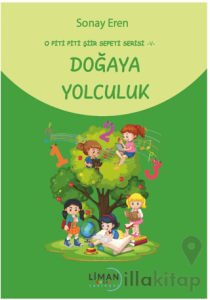 O Piti Piti Şiir Sepeti Serisi – V Doğaya Yolculuk