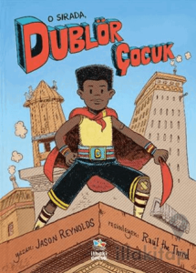 O Sırada, Dublör Çocuk