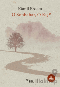 O Sonbahar, O Kış
