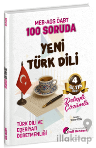 ÖABT MEB-AGS Türk Dili ve Edebiyatı Öğretmenliği 100 Soruda Yeni Türk Dili Çözümlü Altın Seri - 4