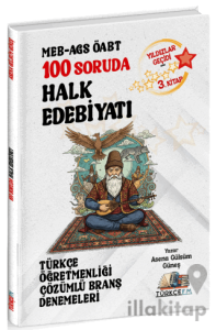 ÖABT MEB-AGS Türkçe Öğretmenliği 100 Soruda Halk Edebiyatı Deneme Çözümlü Yıldızlar Geçidi 3. Kitap