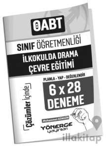 ÖABT Sınıf Öğretmenliği İlkokulda Drama ve Çevre Eğitimi 6x28 Deneme Çözümlü