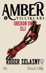 Oberon'un Eli - Amber Yıllıkları 4