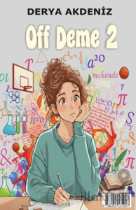 Of Deme 2- Büyümenin Tadı Yokmuş