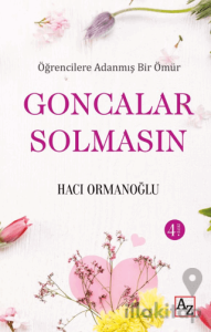 Öğrencilere Adanmış Bir Ömür Goncalar Solmasın