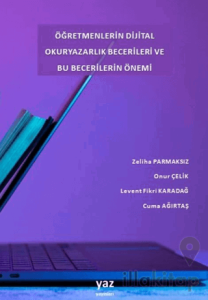 Öğretmenlerin Dijital Okuryazarlık Becerileri ve Bu Becerilerin Önemi