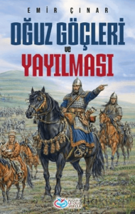 Oğuz Göçleri ve Yayılması