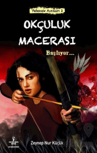 Okçuluk Macerası Başlıyor