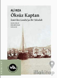 Öksüz Kaptan İzmir'den Londra'ya Bir Yolculuk