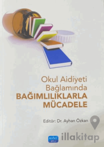 Okul Aidiyeti Bağlamında Bağımlılıklarla Mücadele