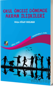 Okul Öncesi Dönemde Akran İlişkileri