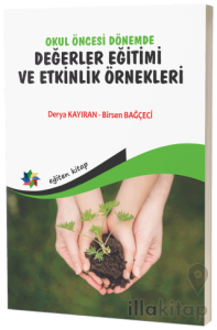 Okul Öncesi Dönemde Değerler Eğitimi ve Etkinlik Örnekleri