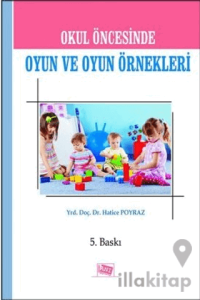 Okul Öncesinde Oyun ve Oyun Örnekleri