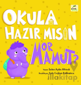 Okula Hazır mısın Mor Mamut?